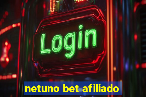 netuno bet afiliado